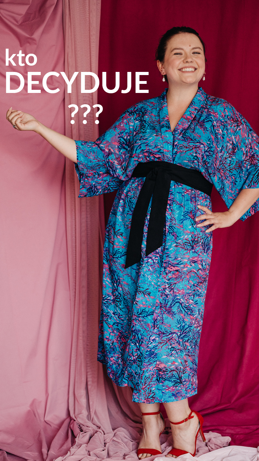 kto decyduje jak wyglądasz i w co się ubierasz?